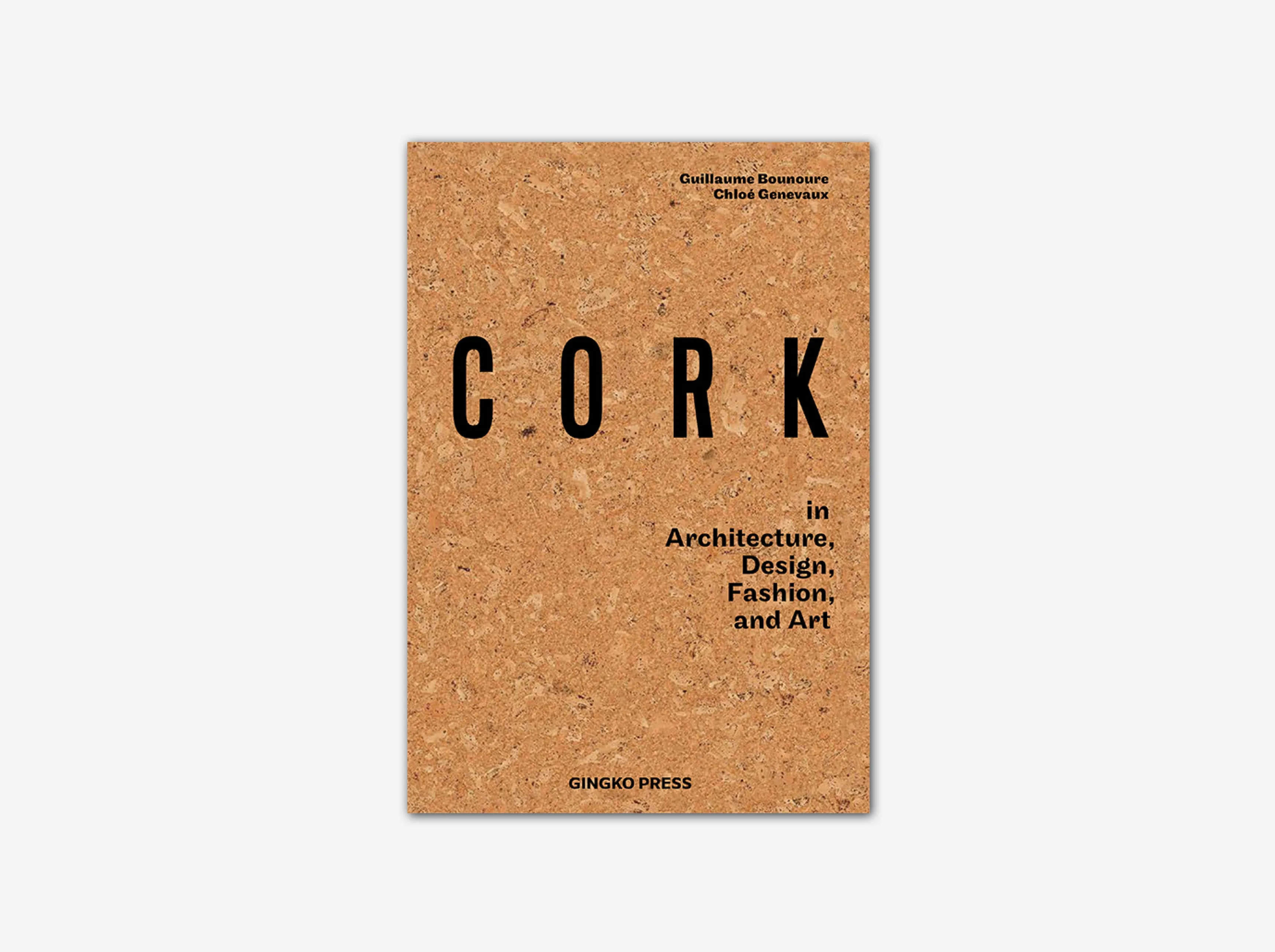 Cork: in Architecture, Design, Fashion & Art